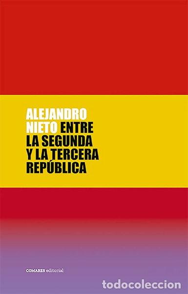 Livres: Entre la Segunda y la Tercera Rep&uacute;blica- 9788413694948