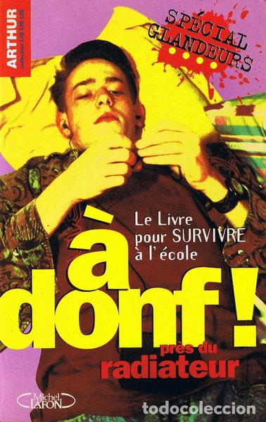 Libros: &Agrave; donf ! pr&egrave;s du radiateur- 9782840981220