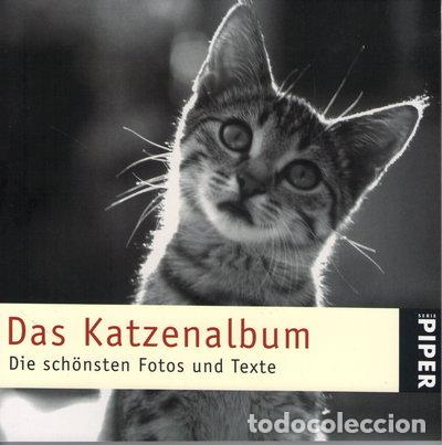 Livres: Das Katzenalbum: Die sch&ouml;nsten Fotos und Texte- 9783492248464