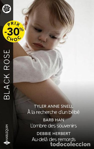 Libros: &Agrave; la recherche d'un b&eacute;b&eacute; ; L'ombre des souvenirs ; Au-del&agrave; des remords- 9782280501606