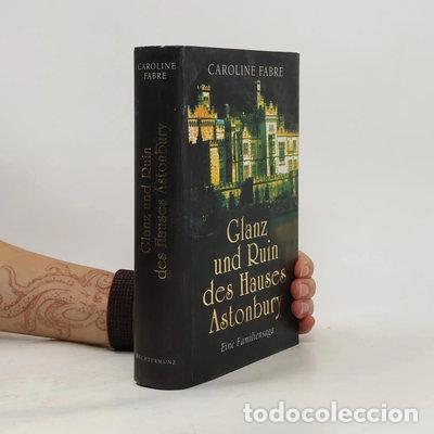 Libros: Glanz und Ruin des Hauses Astonbury- 9783828968301