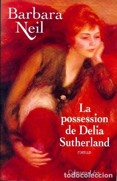 B&uuml;cher: La possession de Delia Sutherland- 9782702124604