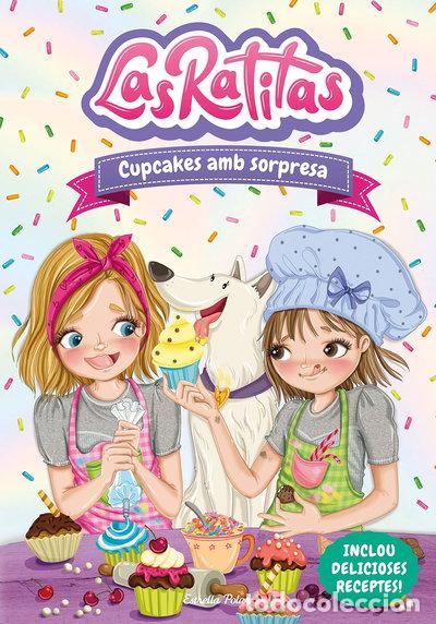 Libros: Las Ratitas 7. Cupcakes amb sorpresa- 9788413892306
