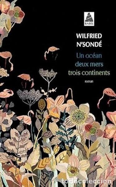 Libros: Un oc&eacute;an, deux mers, trois continents- 9782330130787