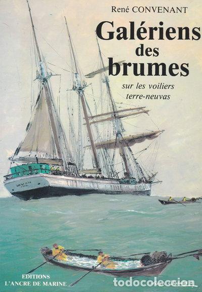 Libri di seconda mano: Gal&eacute;riens des brumes : sur les voiliers terre-neuvas- 2000056641644