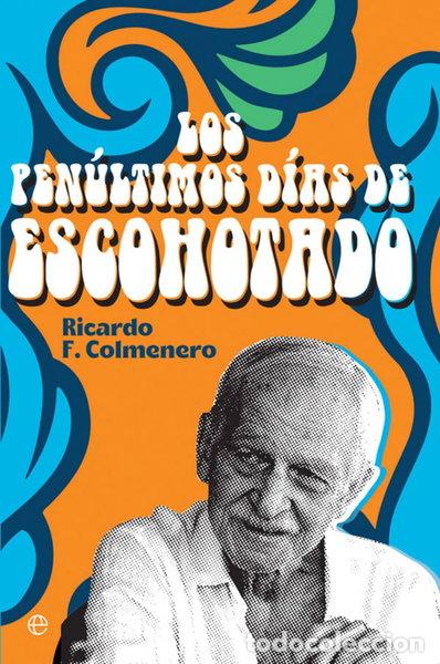 Libri di seconda mano: Los pen&uacute;ltimos d&iacute;as de Escohotado- 9788413841212