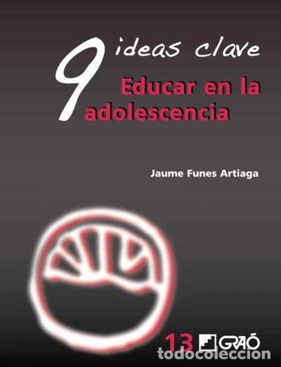 Libros: 9 Ideas Clave. Educar en la adolescencia- 9788478279104