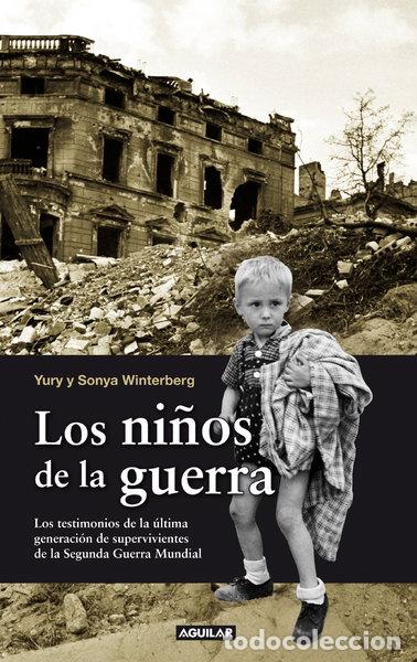 Libros: Los ni&ntilde;os de la guerra- 9788403101159