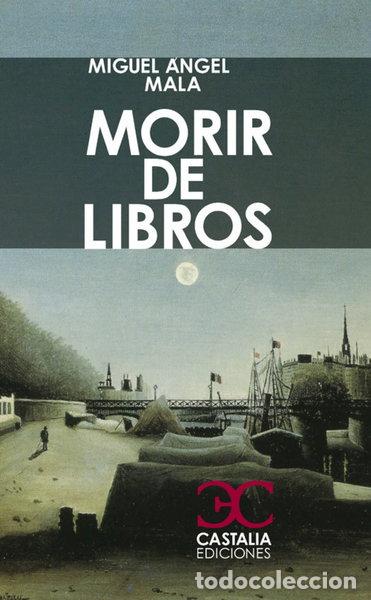 Libros: Morir de libros- 9788497403924