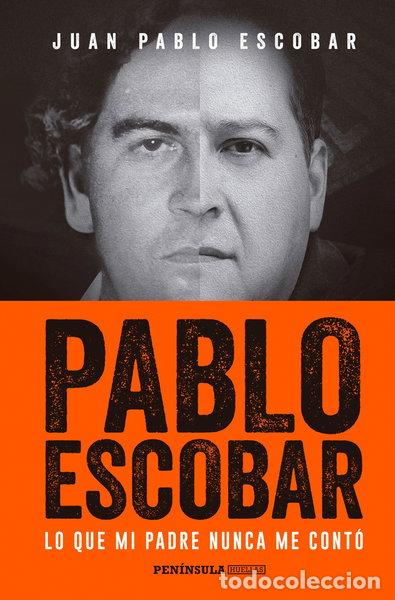 Libros: Pablo Escobar: Lo que mi padre nunca me cont&oacute;- 9788499425702