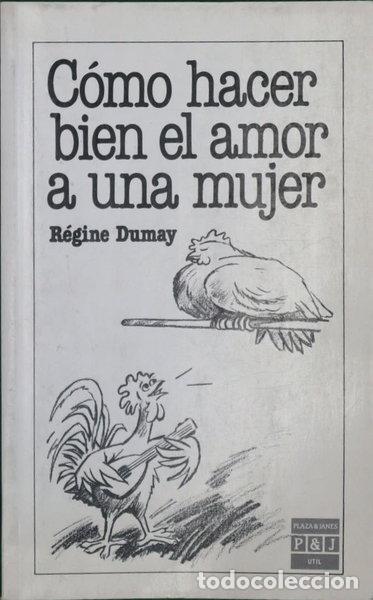 Libros: C&oacute;mo hacer bien el amor a una mujer- 9788401901584