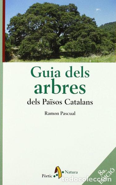 Libros: Guia dels arbres dels Pa&iuml;sos Catalans- 9788473065429