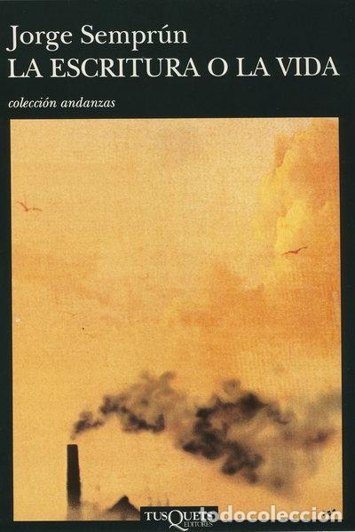 Libros: La escritura o la vida- 9788472238589