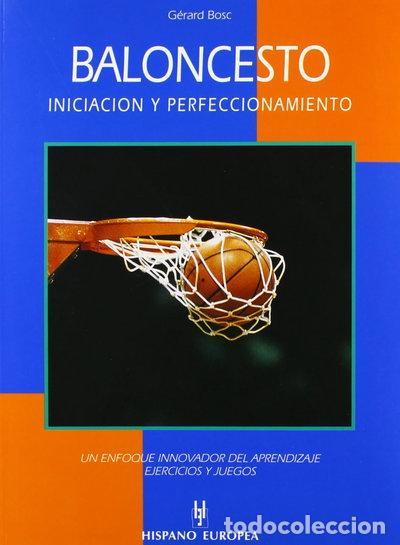 Libros: Baloncesto. Iniciaci&oacute;n y perfeccionamiento- 9788425511264