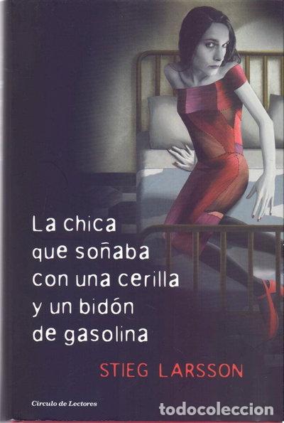 Libros: La chica que so&ntilde;aba con una cerilla y un bid&oacute;n de gasolina- 9788467233452