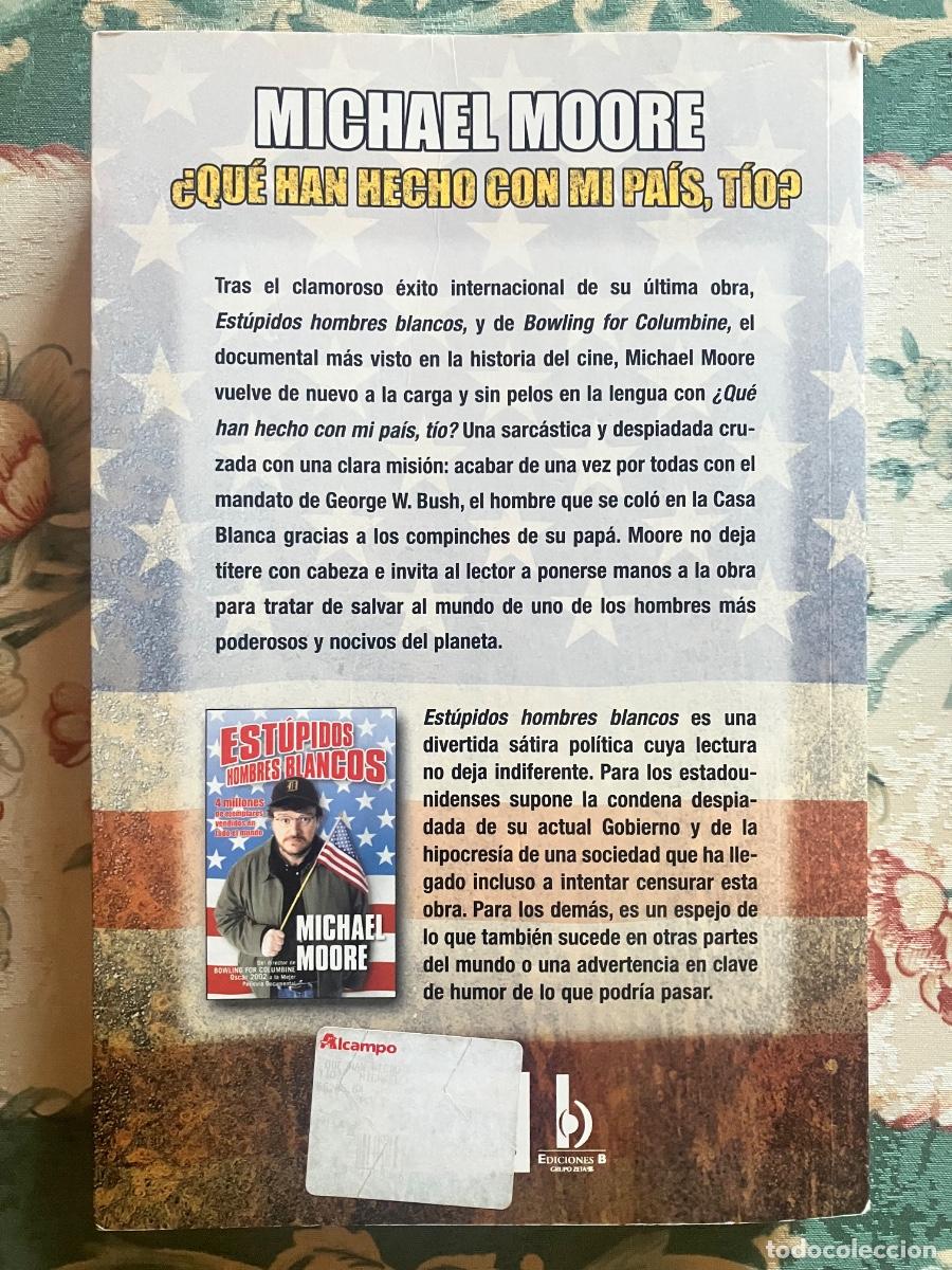 Libros: &iquest;Qu&eacute; han hecho con mi pa&iacute;s, t&iacute;o?. Michael Moore - Foto 2