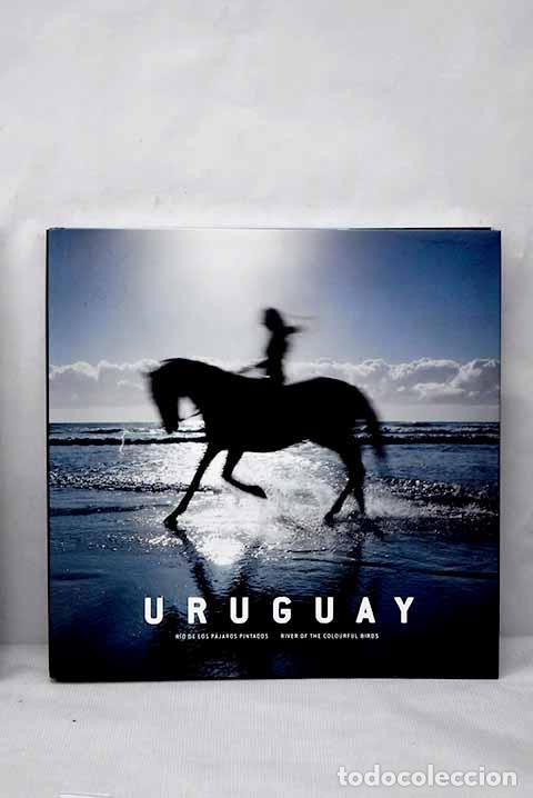 Libros: Uruguay: rio de los pajaros pintados
