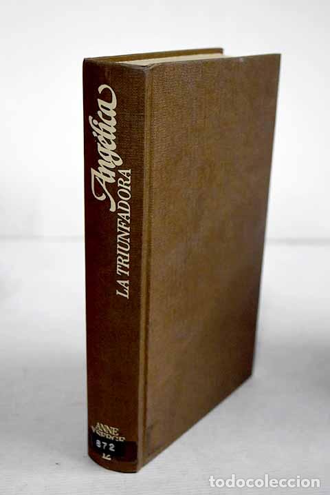 Libros: Ang&eacute;lica la triunfadora.- Golon, Anne