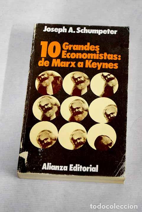 Libros: Diez grandes economistas: de Marx a Keynes.- Schumpeter, Joseph A.