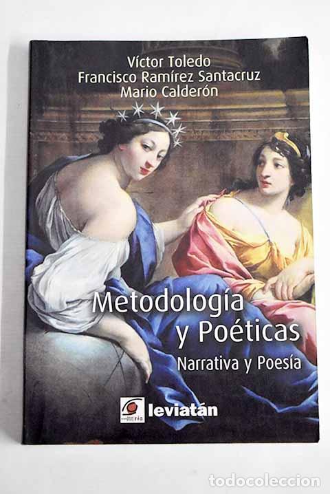 books: Metodolog&iacute;a y po&eacute;ticas: narrativa y poes&iacute;a.- Toledo, V&iacute;ctor Manuel