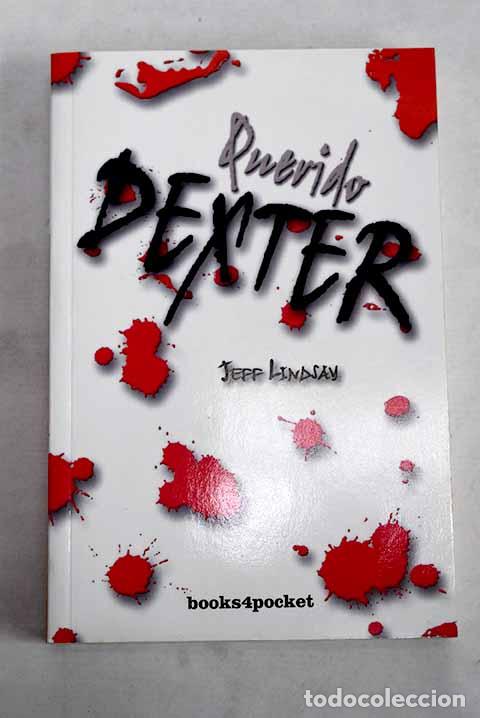 B&uuml;cher: Querido Dexter: Lindsay, Jeff.- Lindsay, Jeff