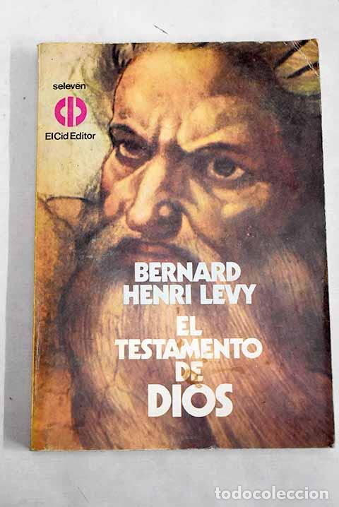 Livres: El testamento de Dios.- L&eacute;vy, Bernard Henri
