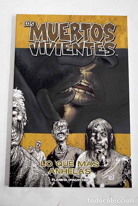 Livres: Lo que m&aacute;s anhelas: Kirkman, Robert.- Kirkman, Robert