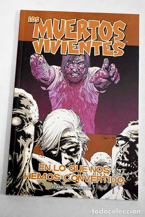 Livres: En lo que nos hemos convertido.- Kirkman, Robert