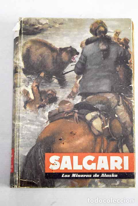 Livres: Los mineros de Alaska.- Salgari, Emilio