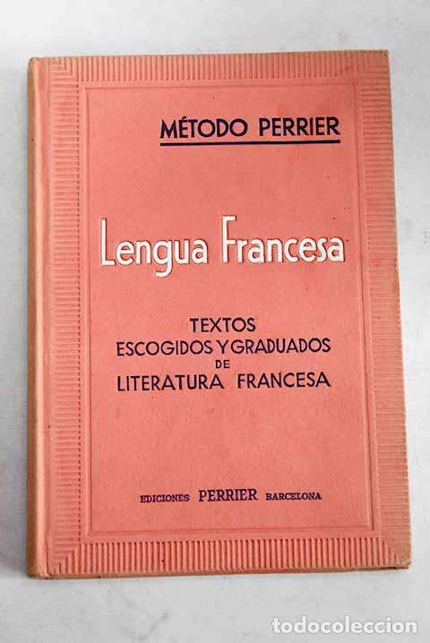Libros: Textos escogidos y graduados de Literatura Francesa: [compendio gramatical, antolog&iacute;a y literatura]