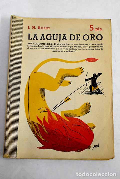Livres: La aguja de oro: novela completa.- Rosny, J.-H.