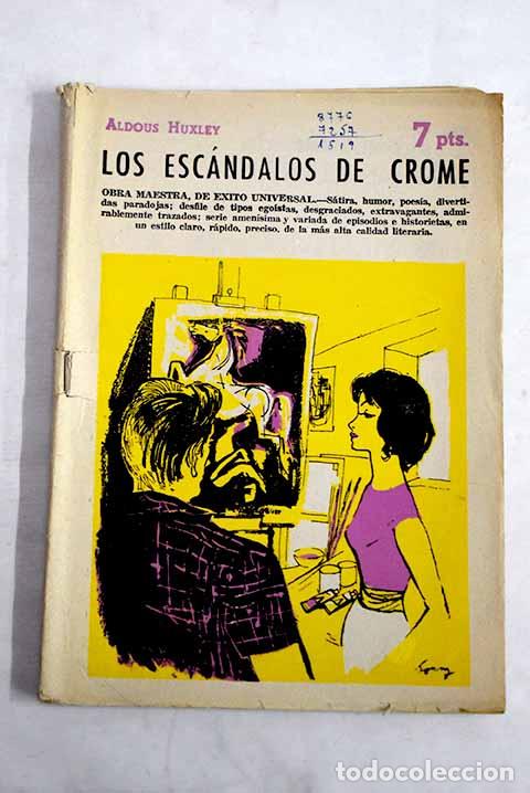 Livres: Los esc&aacute;ndalos de Crome.- Huxley, Aldous