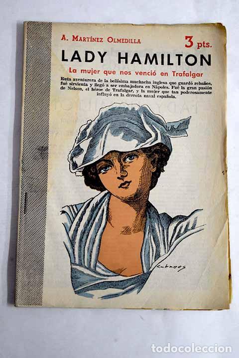 Livres: Lady Hamilton: la mujer que nos venci&oacute; en Trafalgar.- Mart&iacute;nez Olmedilla, Augusto