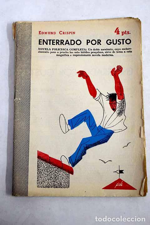Livres: Enterrado por gusto: novela polic&iacute;aca.- Crispin, Edmund