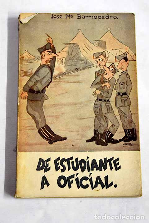 Livres: De estudiante a oficial: Recuerdos de un campamento (Robledo, 1956-1958).- Barriopedro, Jos&eacute; Mar&iacute;a