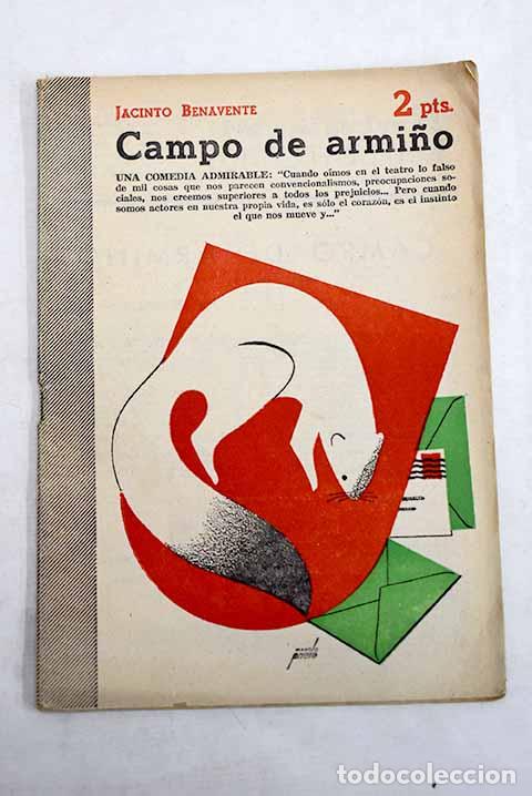Livres: Campo de armi&ntilde;o: una comedia admirable.- Benavente, Jacinto