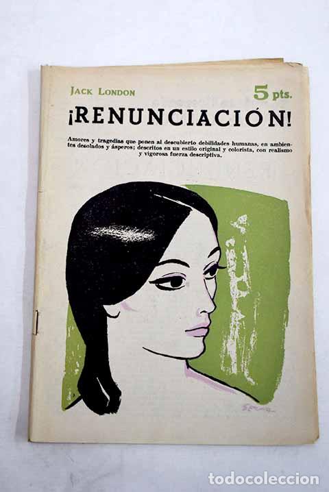 Libros: Renunciaci&oacute;n: London, Jack.- London, Jack