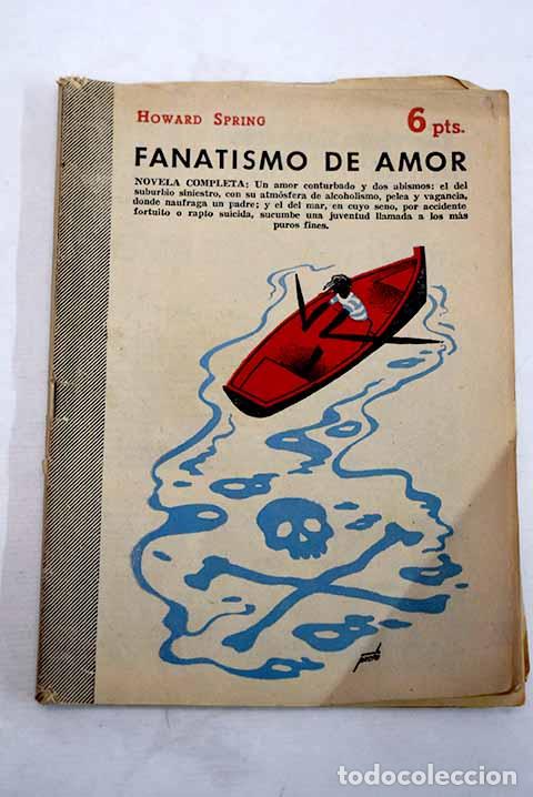 Libri di seconda mano: Fanatismo de amor: novela completa.- Spring, Howard