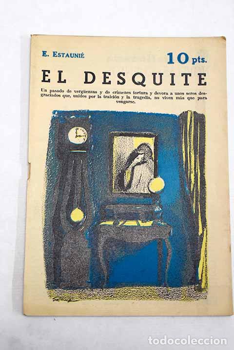 Libri di seconda mano: El desquite: Estaunie, &Eacute;douard.- Estaunie, &Eacute;douard
