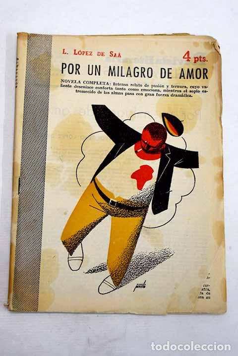 Libri di seconda mano: Por un milagro de amor: novela completa.- L&oacute;pez de Sa&aacute;, Leopoldo
