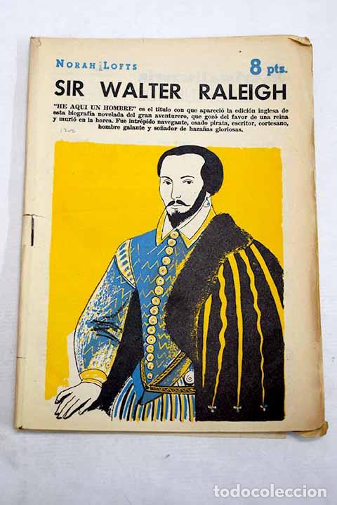 Libri di seconda mano: Sir Walter Raleigh: Lofts, Norah.- Lofts, Norah