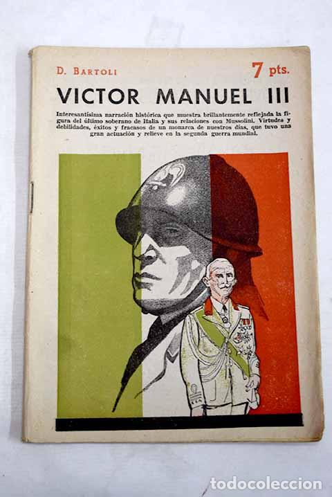 Libros: V&iacute;ctor Manuel III: Bartoli, Domenico.- Bartoli, Domenico