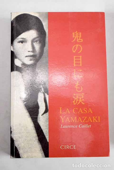 B&uuml;cher: La casa Yamazaki: Caillet, Laurence.- Caillet, Laurence