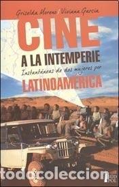 B&uuml;cher: Cine a la intemperie instant&aacute;neas de dos mujeres por Latinoa - Griselda Moreno, Viviana Garc&iacute;a