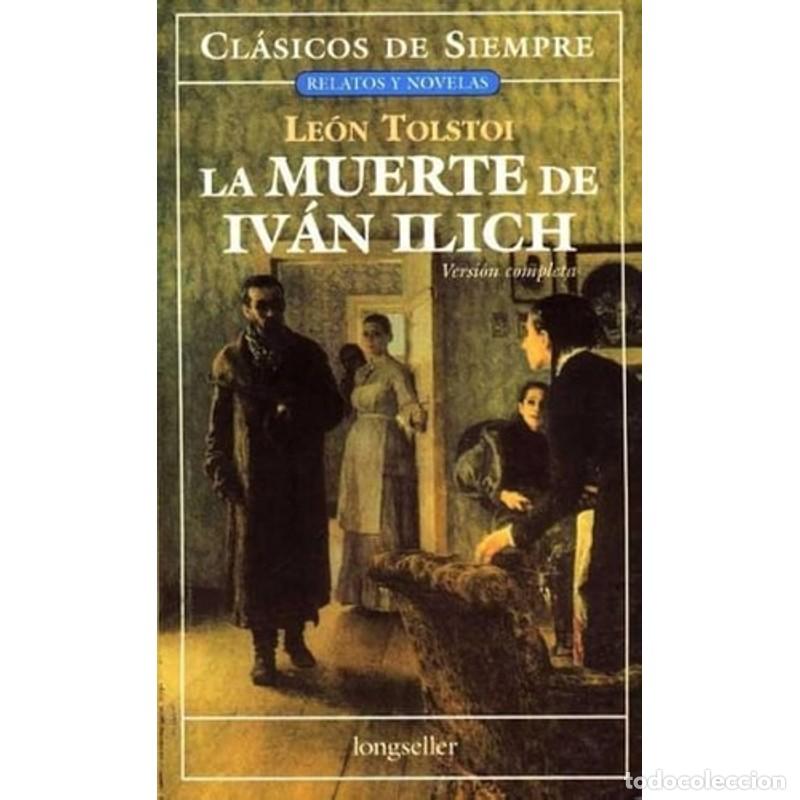 Libros: La Muerte de Ivan Ilich - graf Leo Tolstoy - graf Leo Tolstoy