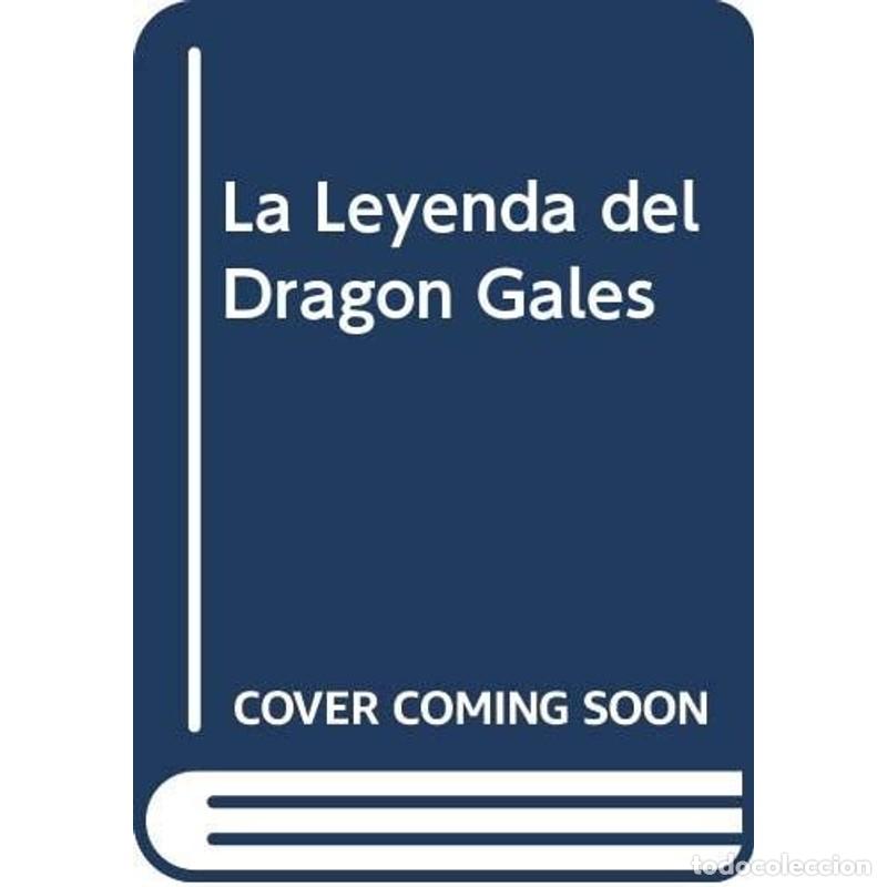 Libros: La Leyenda del Dragon Gales (Spanish Edition) - Maximo Moral - Maximo Morales - Foto 1