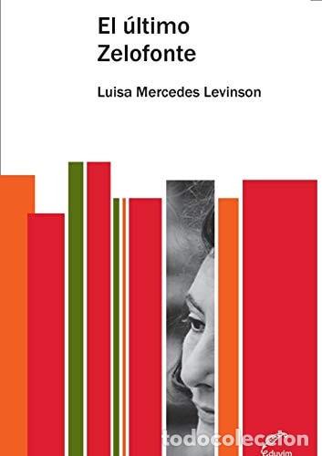 Libri di seconda mano: El &uacute;ltimo Zelofonte - Luisa Mercedes Levinson - Luisa Mercedes Levinson