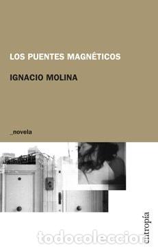 B&uuml;cher: Los puentes magn&eacute;ticos - Ignacio Molina - Ignacio Molina