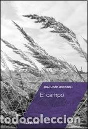 Libri di seconda mano: El campo - Juan Jos&eacute; Morosoli - Juan Jos&eacute; Morosoli