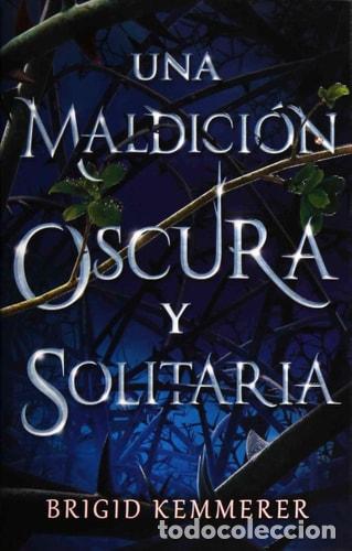 Libri di seconda mano: Una maldici&oacute;n oscura y solitaria - Brigid Kemmerer - Brigid Kemmerer